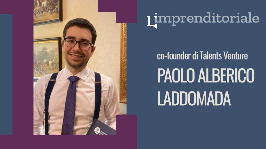 “Migliorare la vita delle persone con il potere dell’istruzione”: Paolo Alberico Laddomada ci racconta Talents Venture.